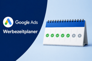 Google Ads Werbezeitplaner